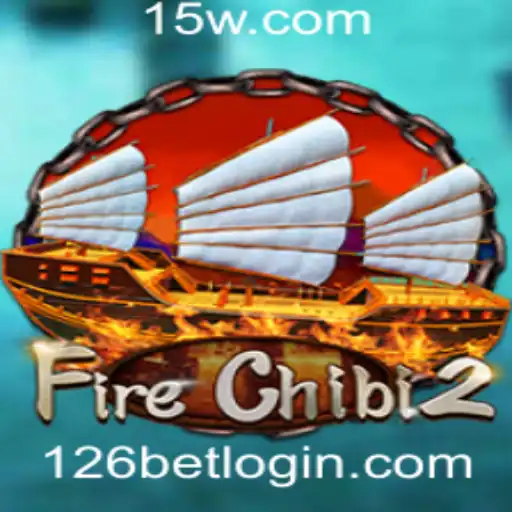 Descubra o Universo de FireChibi2 e Conquiste o Jogo com 126bet